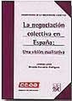 Bertrand.pt - La Negociación Colectiva En España : Una Visión Cualitativa
