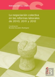 La Negociación Colectiva En Las Reformas Laborales De 2010, 2011 Y 2012