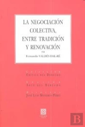 La Negociación Colectiva, Entre Tradición Y Renovación