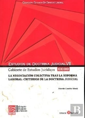 La Negociación Colectiva Tras La Reforma Laboral: Criterios De La Doctrina Judicial