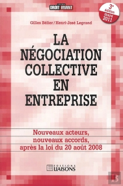 Bertrand.pt - La Negociation Collective Apres La Loi Du 20 Aout 2008 3eme Edition