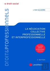 La Négociation Collective Professionnelle Et Interprofessionnelle (3e Édition)