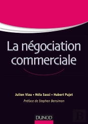 La Négociation Commerciale ; Comprendre Et Maîtriser Les Techniques De Vente Et De Négociation