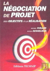 La Negociation De Projet ; Des Objectifs A La Realisation