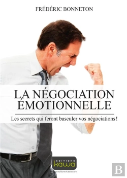 Bertrand.pt - La Negociation Emotionnelle - Les Secrets Qui Feront Basculer Vos Negociations