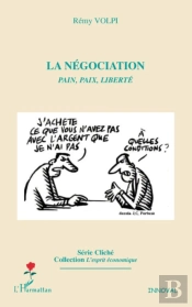La Négociation ; Pain, Paix, Liberté