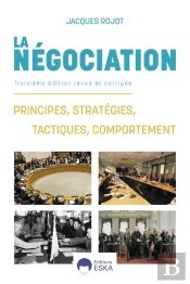La Négociation : Principes, Stratégies, Tactiques, Comportement
