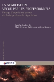 La Négociation Vécue Par Les Professionnels ; Partage D'Expériences Autour Du Traité Pratique De Négociation