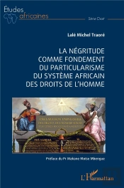 La Négritude Comme Fondement Du Particularisme Du Système Africain Des Droits De L'Homme