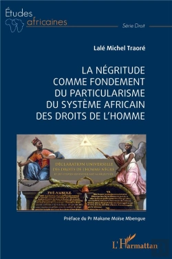 Bertrand.pt - La Négritude Comme Fondement Du Particularisme Du Système Africain Des Droits De L'Homme