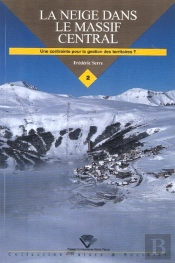 La Neige Dans Le Massif Central : Une Contrainte Pour La Gestion Des Territoires ?