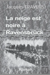 La Neige Est Noire A Ravensbruck