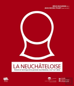 Bertrand.pt - La Neuchâteloise : Histoire Et Technique De La Pendule Neuchâteloise, Xviii-Xxie Siècle