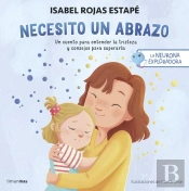 La Neurona Exploradora. Necesito Un Abrazo