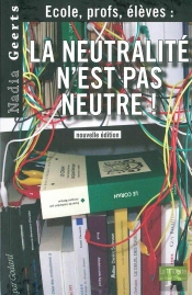 La Neutralite N'Est Pas Neutre Ned : Ecole,Profs,Eleves
