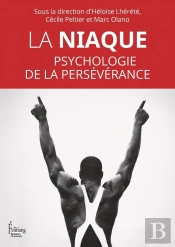 La Niaque : Psychologie De La Persévérance