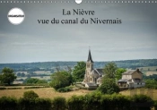 La Nievre Vue Du Canal Du Nivernais Calendrier Mural 2018 Din A3 Horizontal