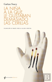 La Niña A La Que Le Gustaban Demasiado Las Cerillas