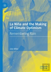 La Nina And The Making Of Climate Optimism