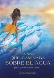 La Niña Que Caminaba Sobre El Agua Pero Que No Sabía Nadar...
