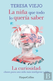 La Niña Que Todo Lo Queria Saber La Curiosidad: Claves Para