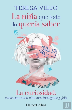 Bertrand.pt - La Niña Que Todo Lo Queria Saber La Curiosidad: Claves Para