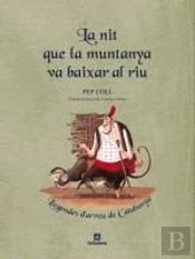 La Nit Que La Muntanya Va Baixar Al Riu