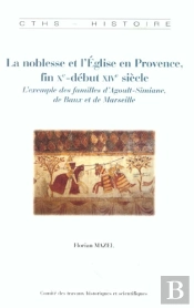 La Noblesse Et L'Eglise En Provence Fin X-Debut Xiv Siecle