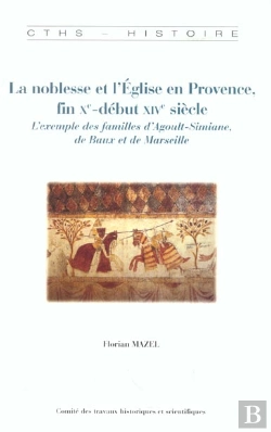 Bertrand.pt - La Noblesse Et L'Eglise En Provence Fin X-Debut Xiv Siecle