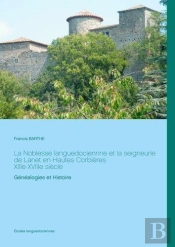 La Noblesse Languedociennne Et La Seigneurie De Lanet En Hautes Corbières, Xiiie-Xviiie Siècle