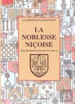 La Noblesse Nicoise ; Notes Historiques Sur 60 Familles