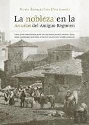 La Nobleza En La Asturias Del Antiguo Régimen