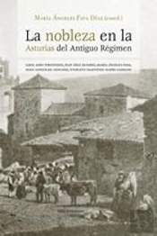 La Nobleza En La Asturias Del Antiguo Régimen