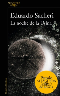Bertrand.pt - La Noche De La Usina (Premio Alfaguara De Novela 2016)