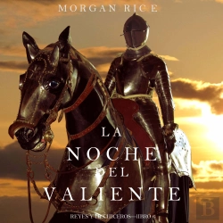 Bertrand.pt - La Noche Del Valiente (Reyes Y Hechiceros—Libro 6)