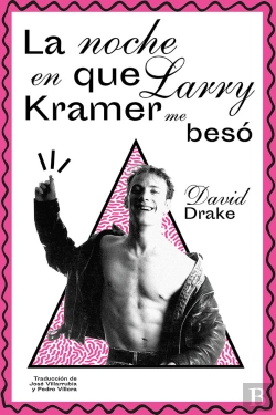 Bertrand.pt - La Noche En Que Larry Kramer Me Beso