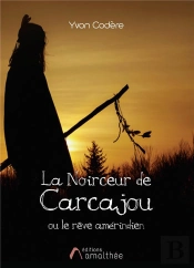 La Noirceur De Carcajou Ou Le Rêve Amérindien