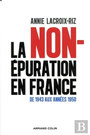 La Non-Épuration En France ; De 1943 Aux Années 1950