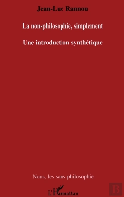 Bertrand.pt - La Non-Philosophie, Simplement ; Une Introduction Synthetique