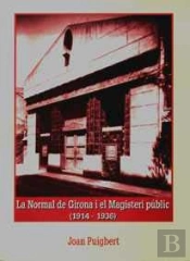 La Normal De Girona I El Magisteri Públic (1914-1936)