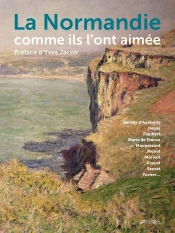 La Normandie Comme Ils L'Ont Aimée