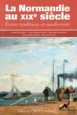 Bertrand.pt - La Normandie Du Xixe Siècle ; Entre Tradition Et Modernité