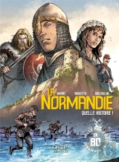 La Normandie, Quelle Histoire !