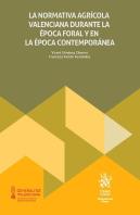 La Normativa Agricola Valenciana Durante La Epoca Foral Y En La Epoca Contempora