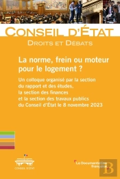 La Norme, Frein Ou Moteur Pour Le Logement ? Un Colloque Organisé Par La Section Du Rapport Et Des Études