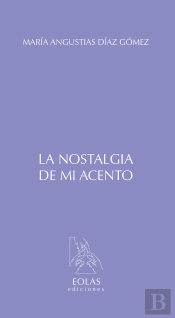 La Nostalgia De Mi Acento