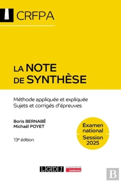 Bertrand.pt - La Note De Synthèse - Crfpa - Examen National Session 2025 : Méthode Appliquée Et Expliquée Sujets Et Corrigés D'Épreuves (13e Édition)