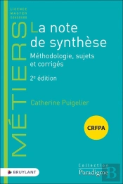 La Note De Synthèse : Méthodologie, Sujets Et Corrigés (2e Édition)