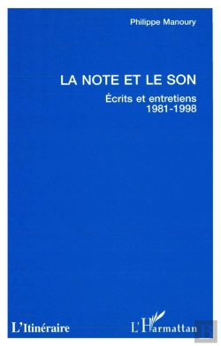 Bertrand.pt - La Note Et Le Son ; Écrits Et Entretiens, 1981-1998