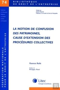 Bertrand.pt - La Notion De Confusion Des Patrimoines, Cause D Extension Des Procedures Collectives